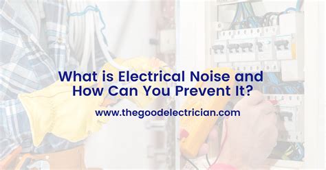 i hear noise from my electric box|electrical troubleshooting noise.